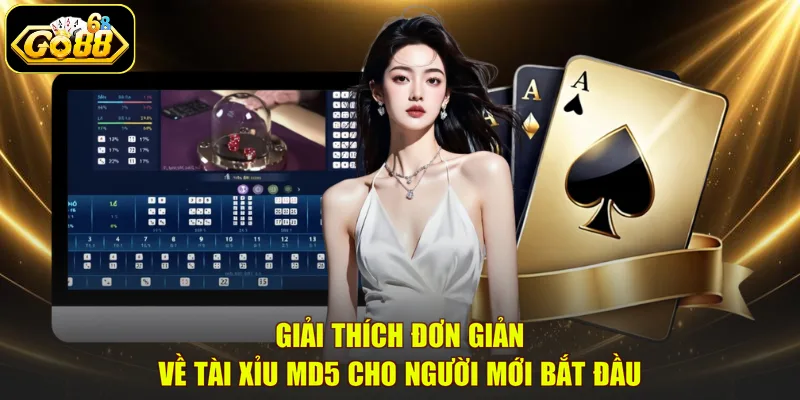 Giải thích đơn giản về Tài xỉu MD5 cho người mới bắt đầu